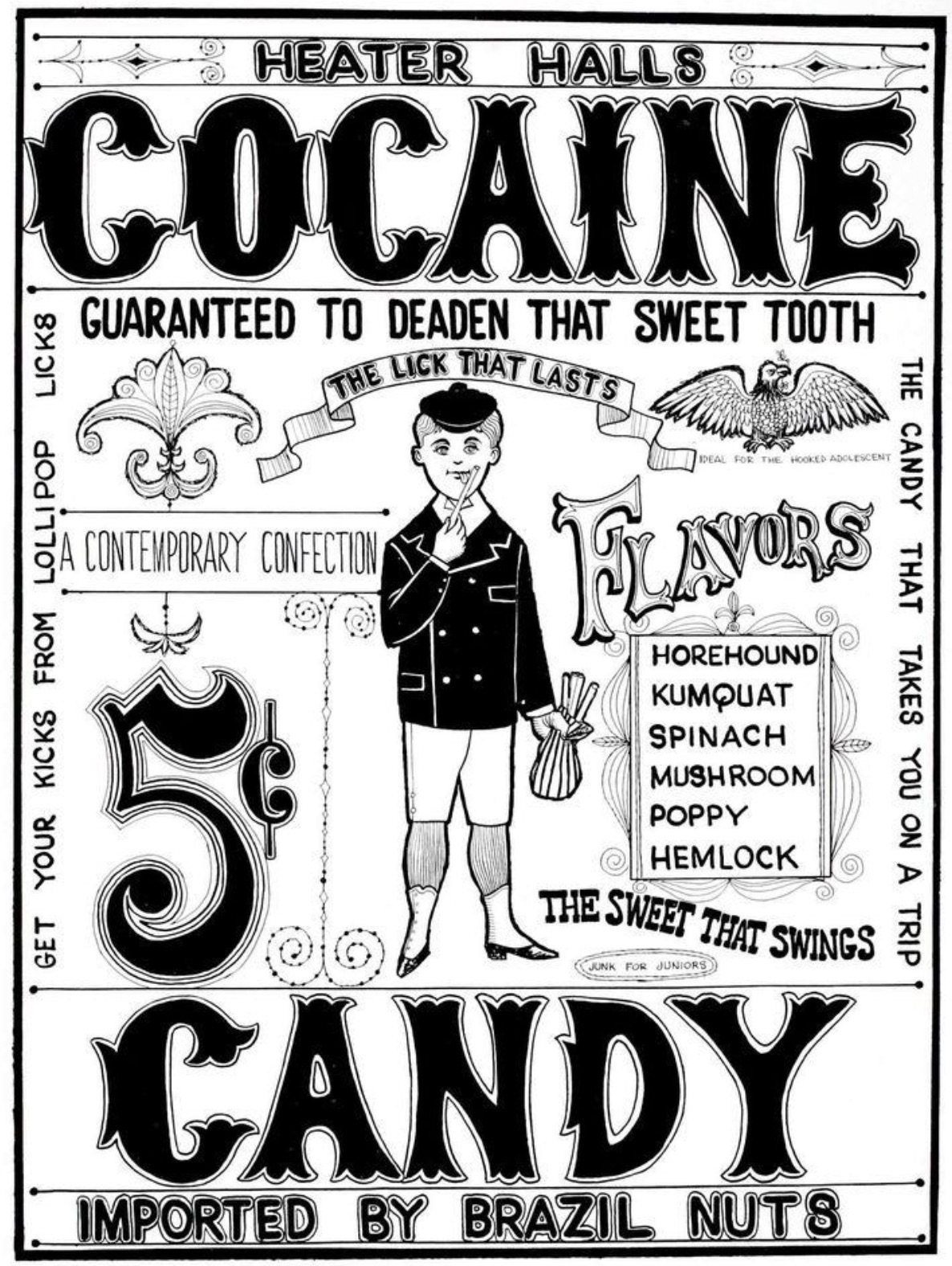 cartoon - Heater Halls Cocaine Get Your Kicks From Lollipop LICK8 Guaranteed To Deaden That Sweet Tooth The Lick That Lasts Contemporary Confection 15 Avors Horehound Kumquat Spinach Mushroom Poppy Hemlock The Sweet That Swings Candy Imported By Brazil Nu